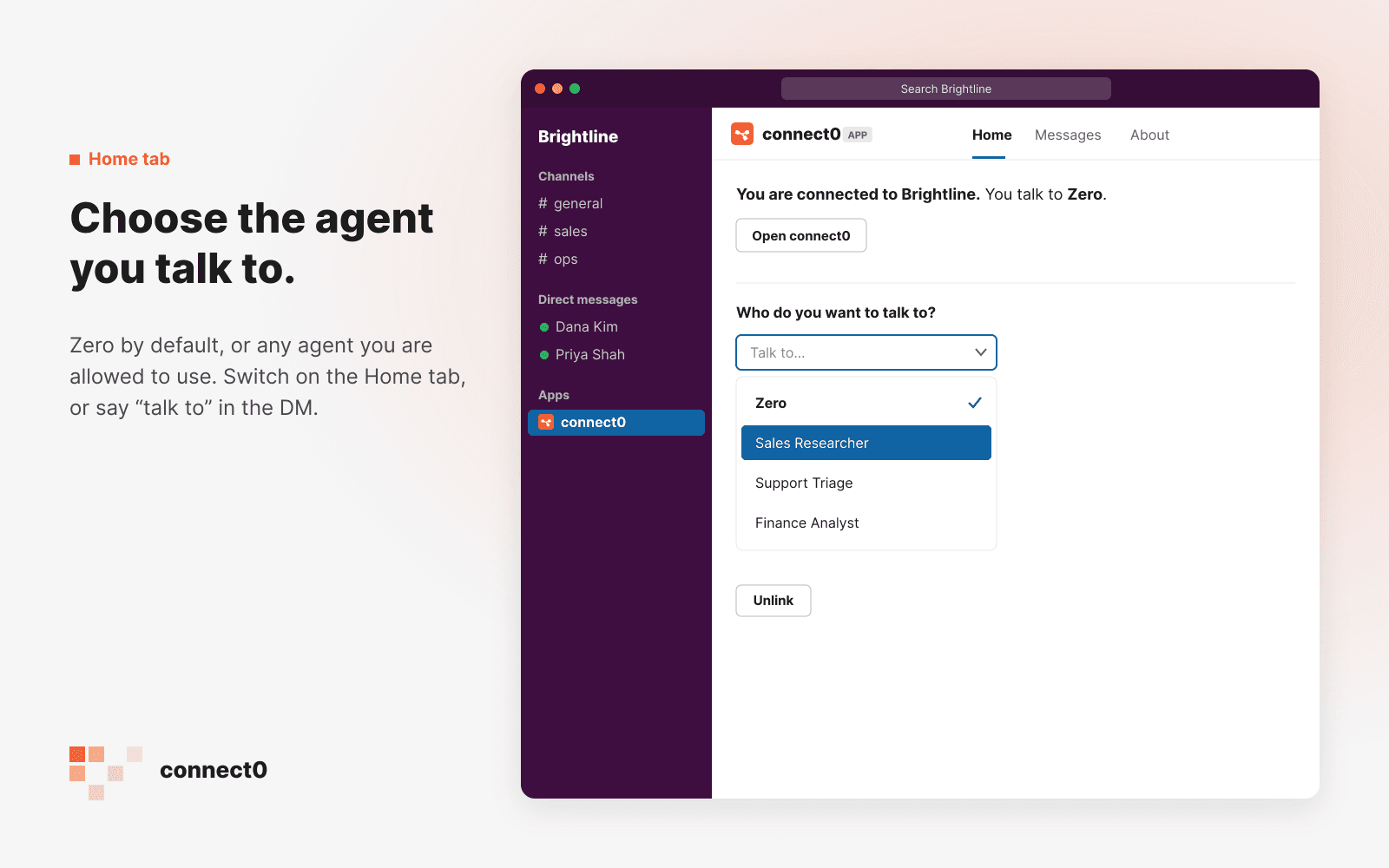 Choose the agent you talk to.